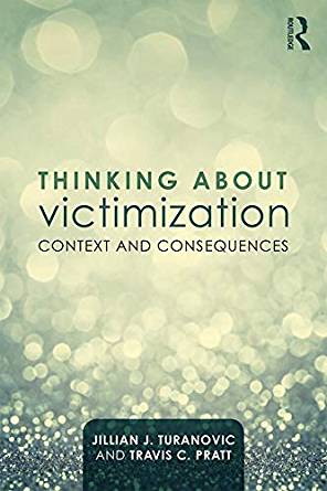 Jillian Turanovic & Travis C. Pratt - Thinking about Victimization